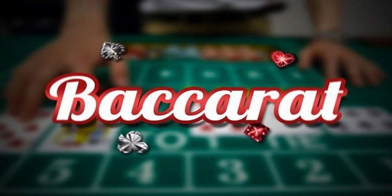 Luật chơi Baccarat cơ bản mà thành viên cần nắm