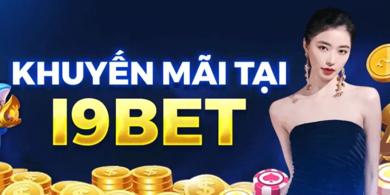 Tổng quan về khuyến mãi I9bet