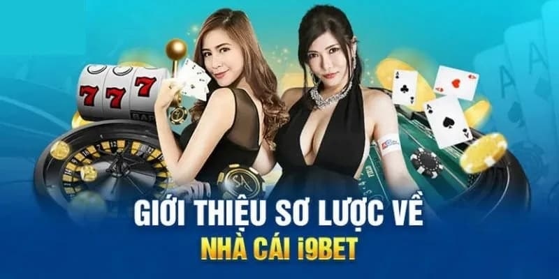 Giới thiệu qua vài nét về chúng tôi i9bet